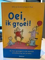 Oei, ik groei, Ophalen of Verzenden, Zo goed als nieuw, Opvoeding tot 6 jaar, Hetty van de Rijt; Frans X. Plooij