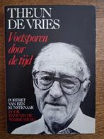 Theun de Vries. Voetsporen door de tijd, Boeken, Ophalen of Verzenden, Zo goed als nieuw