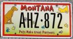 Kentekenplaat Montana Pets make great partners, Verzamelen, Ophalen of Verzenden, Zo goed als nieuw