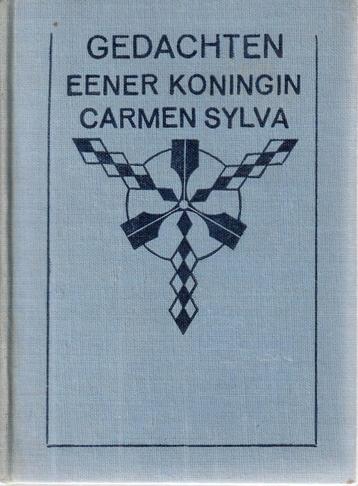 Gedachten eener Koningin met gedenkboek van Carmen Sylva beschikbaar voor biedingen