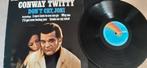 Conway Twitty/ LP DON'T CRY, JONI...IZGST., Ophalen of Verzenden, Gebruikt