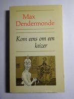 Kom eens om een keizer (Max Dendermonde) boekenweek, Ophalen of Verzenden, Zo goed als nieuw, Max Dendermonde