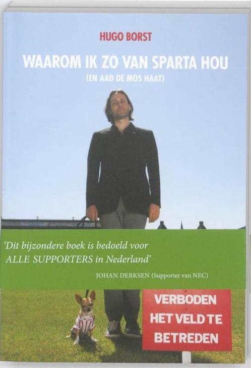Hugo Borst - Waarom ik zo van Sparta hou, Boeken, Sportboeken, Zo goed als nieuw, Balsport, Ophalen of Verzenden