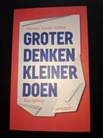 Groter denken, kleiner doen - Herman Tjeenk Willink, Boeken, Gelezen, Ophalen of Verzenden, Politiek en Staatkunde, Nederland