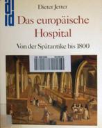 Das Europäische Hospital. Von der Spätantike bis 1800, Boeken, Gezondheid, Dieet en Voeding, Ophalen of Verzenden, Zo goed als nieuw