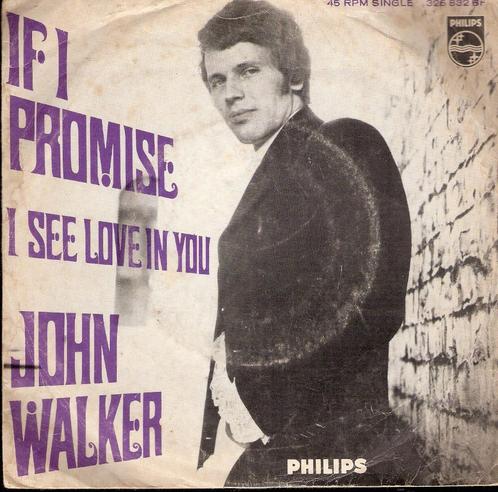 John Walker[Walker Brothers] - If I Promise- holland 1967, Cd's en Dvd's, Vinyl Singles, Gebruikt, Single, Pop, Ophalen of Verzenden