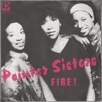 Pointer Sisters - Fire (NL 1978), Gebruikt, 7 inch, Single, Ophalen of Verzenden