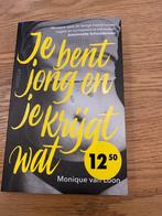 Monique van Loon - Je bent jong en je krijgt wat, Ophalen of Verzenden, Zo goed als nieuw, Monique van Loon