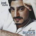 Jose Cura :  Aurora opera arias, Ophalen of Verzenden, Romantiek, Zo goed als nieuw, Opera of Operette