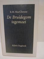 Bijnels Dagboek. R. Murray MacCheyne - De Bruidegom tegemoet, Boeken, Ophalen of Verzenden, Gelezen, R. Murray MacCheyne