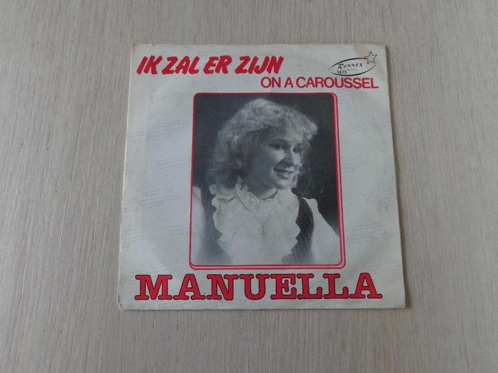 Manuella  – Ik Zal Er Zijn, Cd's en Dvd's, Vinyl Singles, Zo goed als nieuw, Single, Nederlandstalig, 7 inch, Ophalen of Verzenden