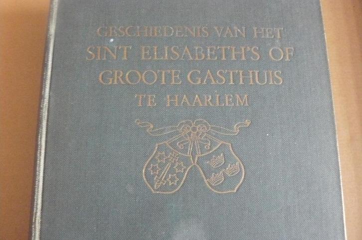 HAARLEM / Geschiedenis Sint Elisabeth's of Groote Gasthuis, Boeken, Geschiedenis | Stad en Regio, Gelezen, Ophalen of Verzenden