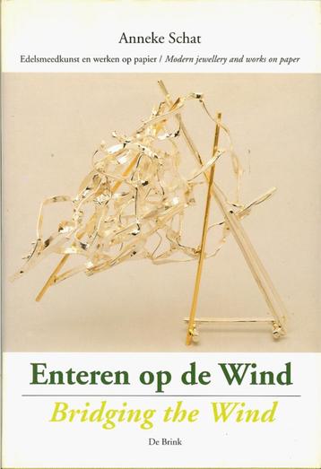 Anneke Schat - Enteren op de Wind / Bridging the Wind beschikbaar voor biedingen