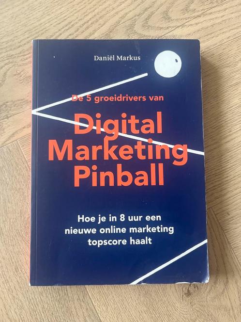 Digital Marketing Pinball - Daniël Markus, Boeken, Economie, Management en Marketing, Zo goed als nieuw, E-commerce en Internet
