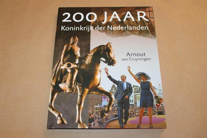 200 jaar Koninkrijk der Nederlanden., Boeken, Geschiedenis | Vaderland, Zo goed als nieuw, Ophalen of Verzenden