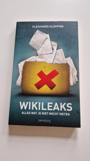 Wikileaks - Alexander Klopping - Alles wat je niet mocht wet