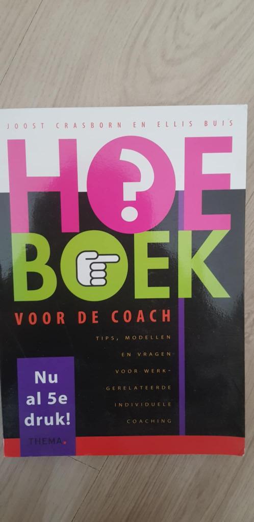 Hoe boek voor de coach, Boeken, Advies, Hulp en Training, Zo goed als nieuw, Ophalen of Verzenden