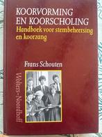 Koorvorming en Koorscholing - Frans Schouten, Ophalen of Verzenden, Gelezen, Overige onderwerpen