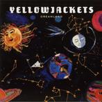 Yellowjackets – Dreamland (1995), Ophalen of Verzenden, 1980 tot heden, Zo goed als nieuw, Jazz