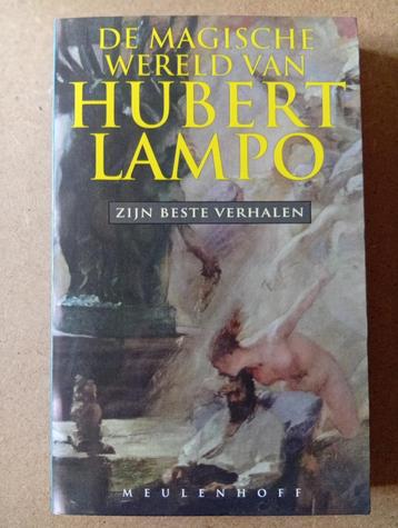 De magische wereld van Hubert Lampo. Zijn beste verhalen.  beschikbaar voor biedingen
