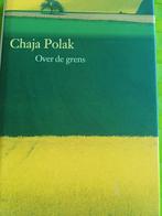 Chaja Polak - Over de grens, Ophalen of Verzenden, Zo goed als nieuw, Chaja Polak