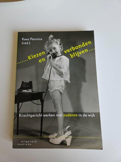 Kiezen en verbonden blijven, Boeken, Politiek en Maatschappij, Zo goed als nieuw, Maatschappij en Samenleving, Nederland, Ophalen of Verzenden