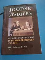 Joodse Stadjers in Groningen 1796-1945, Ophalen of Verzenden, 20e eeuw of later, Zo goed als nieuw, Stefan van der Poel