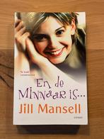 En de minnaar is... - Jill Mansell, Ophalen of Verzenden, Zo goed als nieuw, Nederland
