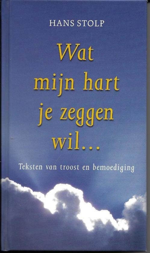 Wat mijn hart je zeggen wil - Hans Stolp, Boeken, Esoterie en Spiritualiteit, Nieuw, Overige onderwerpen, Ophalen of Verzenden