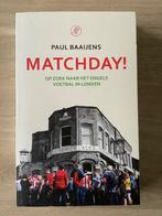 Matchday! op zoek naar het Engels voetbal in Londen, Paul Baaijens, Ophalen of Verzenden, Zo goed als nieuw, Balsport
