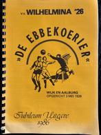 Jubileum Uitgave Wilhelmina '26 - De Ebbekoerier 1986, Ophalen of Verzenden, Overige typen