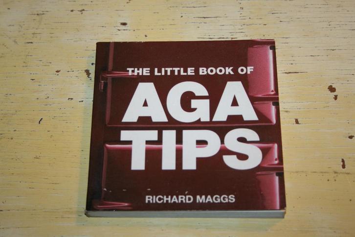 The Little Book of Aga Tips Richard Maggs, Boeken, Gezondheid, Dieet en Voeding, Gelezen, Ophalen of Verzenden