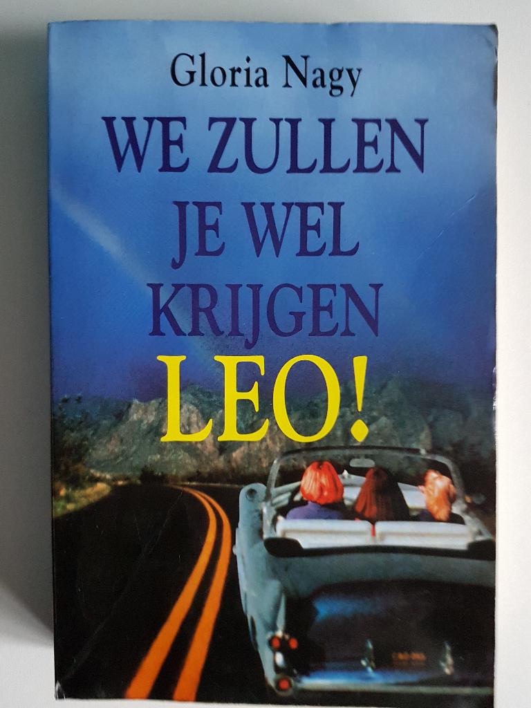 Gloria Nagy, We zullen je wel krijgen Leo!, Boeken, Ophalen of Verzenden