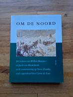 Om de Noord het verhaal van Willem barentsz nova zembla, Boeken, Ophalen of Verzenden, Zo goed als nieuw, G. de Veer