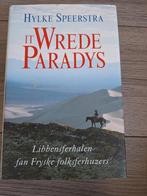 It Wrede Paradys - Hylke Speerstra - Hardcover, Ophalen of Verzenden, Gelezen, Hylke Speerstra