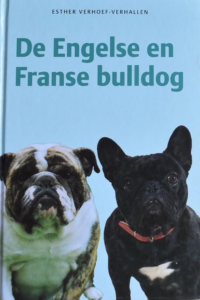 Esther Verhoef: De Engelse en Franse bulldog, Ophalen of Verzenden, Zo goed als nieuw, Honden