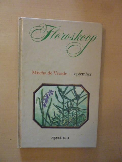 Mischa de Vreede - Floroskoop September, Boeken, Ophalen of Verzenden, Zo goed als nieuw