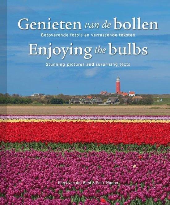 Genieten van de bollen; Enjoying the bulbs, Boeken, Geschiedenis | Stad en Regio, Zo goed als nieuw, 20e eeuw of later, Ophalen of Verzenden