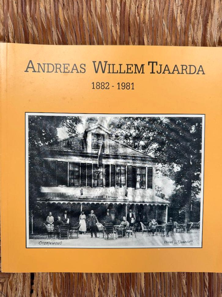 Andreas W. Tjaarda 1882-1981 = Heerenveen Oranjewoud, Boeken, Geschiedenis | Stad en Regio, Zo goed als nieuw, 20e eeuw of later