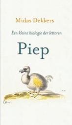Piep. Midas Dekkers. Boekenweekessay. 2009, Ophalen of Verzenden, Gelezen