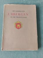 De gemeente Ubbergen in de frontlinie  Rijn Nijmegen, Gemeente Ubbingen, Ophalen of Verzenden, Overige onderwerpen, Tweede Wereldoorlog