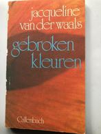Boek gedichten van Jacqueline v.d. Waals, Gebroken kleuren, Boeken, Ophalen of Verzenden, Gelezen, Jacqueline van der Waals, Eén auteur