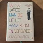 DE 100-JARIGE MAN DIE UIT HET RAAM KLOM EN VERDWEEN, Jonas Jonasson, Ophalen of Verzenden, Zo goed als nieuw, Nederland