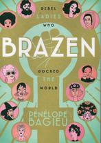 Brazen, Rebel ladies who rocked the world, Bagieu, Eén stripboek, Ophalen of Verzenden, Zo goed als nieuw