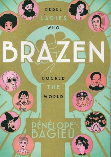 Brazen, Rebel ladies who rocked the world, Bagieu beschikbaar voor biedingen