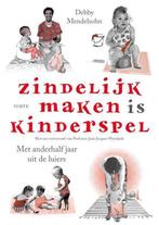 Boek: Zindelijk maken is kinderspel, Ophalen of Verzenden, Gelezen, Zwangerschap en Bevalling, Debby Mendelsohn