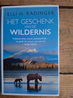 Het geschenk van de wildernis , Elli H. Radinger, Boeken, Ophalen of Verzenden, Nieuw, Europa