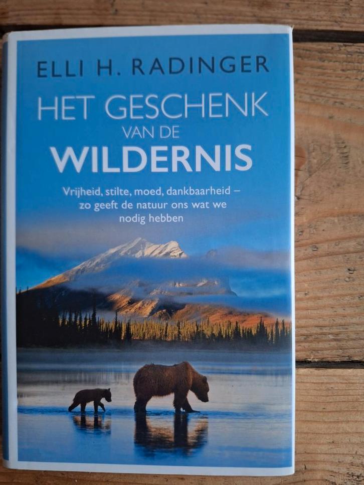 Het geschenk van de wildernis , Elli H. Radinger, Boeken, Reisverhalen, Nieuw, Europa, Ophalen of Verzenden