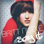 CD-sale BRITT NICOLE - Say It >NIEUW, Verzenden, Zo goed als nieuw, Gospel