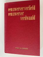 Arthur van Schendel: Een zwerver verliefd, een zwerver ver-, Ophalen of Verzenden, Zo goed als nieuw, Arthur van Schendel, Nederland